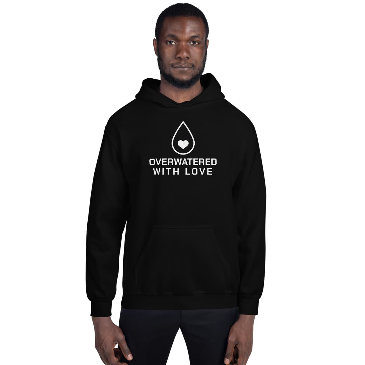 Overwatered With Love hoodie, Black, worn by a model. A mockup from the printer.